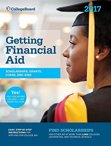 Getting Financial Aid 2017 (College Board Getting Financial Aid)